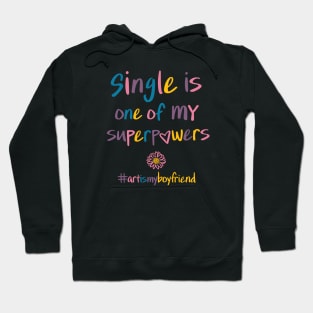 single is one of MY superpowers Hoodie